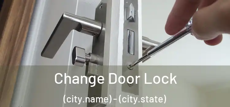  Change Door Lock (city.name) - (city.state)
