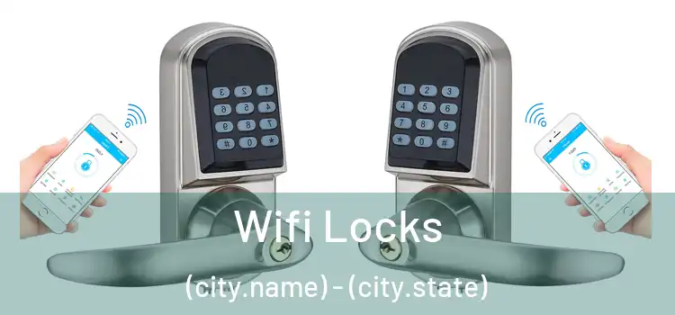Wifi Locks (city.name) - (city.state)